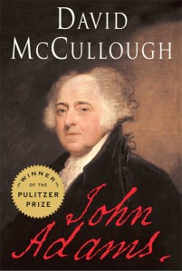 John Adams by David McCullough (Simon & Schuster; 751 pp.)